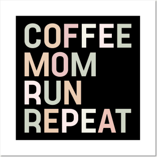 Coffee Mom Run Repeat Running Gift for Women Posters and Art